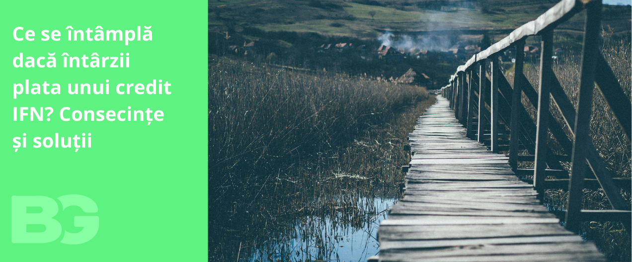 Ce se întâmplă dacă întârzii plata unui credit IFN? Consecințe și soluții